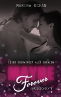 MAYBE Forever: Liebe überwindet alle Grenzen B098H61YY8 Book Cover