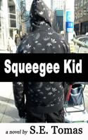 Squeegee Kid 1540592669 Book Cover