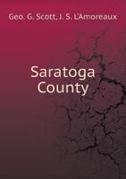 Saratoga County, an Historical Address 1149527811 Book Cover