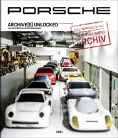 Porsche Archive(s) Unlocked 3966649039 Book Cover