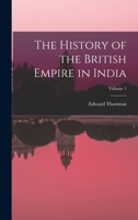 The History of the British Empire in India; Volume 1 1019084057 Book Cover