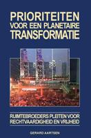 Prioriteiten Voor Een Planetaire Transformatie: Ruimtebroeders Pleiten Voor Rechtvaardigheid En Vrijheid 9081549553 Book Cover