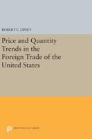 Price and Quantity Trends in the Foreign Trade of the United States 0691625271 Book Cover