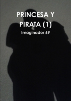PRINCESA Y PIRATA (1) 129189201X Book Cover