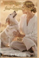 In the eyes of your four-legged friend B0GF23RS2C Book Cover