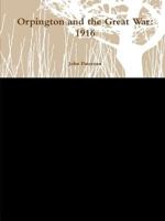 Orpington and the Great War: 1916 1387393766 Book Cover