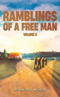 Ramblings of a Free Man - Volume II 1035889293 Book Cover