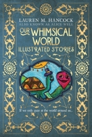 Our Whimsical World: Illustrated Stories 0648671682 Book Cover