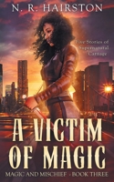 A Victim of Magic 0999043439 Book Cover