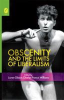 Obscenity and the Limits of Liberalism 0814211720 Book Cover