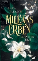 Mileans Erben: Schattenlilie 375196021X Book Cover
