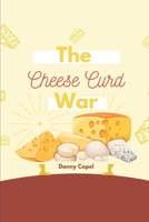 The Cheese Curd War B0F6BX97J6 Book Cover