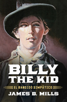 Billy the Kid: El Bandido Simpático 1574418785 Book Cover