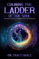 Climbing The Ladder of The Soul: The Physical Evidence Vs. The Kabbalistic View of Soul Development 1971694134 Book Cover