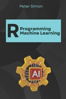 R Programming for Machine Learning: Building Predictive Models (R Programming Language) B0F4MYK3DZ Book Cover