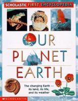 Our planet earth (Scholastic first encyclopedia) 0590879294 Book Cover