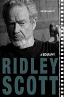 Ridley Scott: A Biography 0813177081 Book Cover