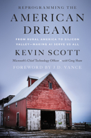 Reprogramming the American Dream: From Rural America to Silicon Valley—Making AI Serve Us All 0062879871 Book Cover