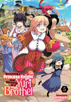 Becoming a Princess Knight and Working at a Yuri Brothel Vol. 5 B0FFG2JD3H Book Cover