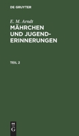 Mährchen und Jugenderinnerungen Theil II 1512292818 Book Cover