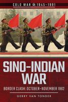 Sino-Indian War: Border Clash: October-November 1962 1526728370 Book Cover