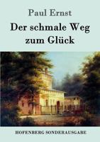 Der schmale Weg zum Glück (Klassiker der Moderne): Autobiografischer Roman 8027311659 Book Cover