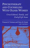 Psychotherapy and Counseling with Older Women: Cross-Cultural, Family, and End-of-Life Issues 0826114687 Book Cover