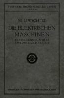 Die Elektrischen Maschinen: Einfuhrung in Ihre Theorie Und Praxis 3663155471 Book Cover