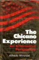The Chicano Experience: An Alternative Perspective 0268007497 Book Cover
