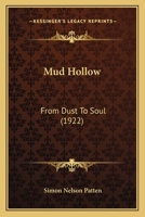 Mud Hollow: From Dust To Soul 1164932608 Book Cover