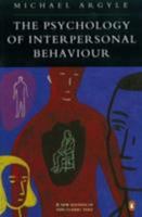 The Psychology of Interpersonal Behaviour (Pelican) 0140224831 Book Cover
