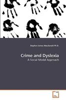 Crime and Dyslexia: A Social Model Approach 3639177525 Book Cover