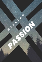 # HASHTAG PASSION NOTEBOOK Ruled Notebook Journal, 120 Pages, Premium Notebook, Matte Cover Finish, Writing Note Taking Diary, Lined Journal (6in x 9in 15.24cm x 22.86cm) 1676329714 Book Cover
