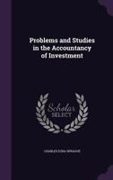 Problems And Studies In The Accountancy Of Investment 1165649764 Book Cover