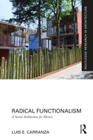 Radical Functionalism: A Social Architecture for Mexico 1032003545 Book Cover