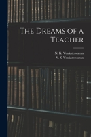 The Dreams of a Teacher 1014450845 Book Cover
