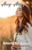 Beauty for Ashes B0GX9FWPXH Book Cover