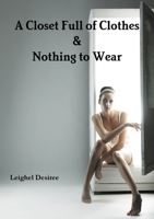 A Closet Full of Clothes & Nothing to Wear 110587401X Book Cover