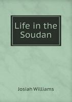 Life in the Soudan 1023504723 Book Cover