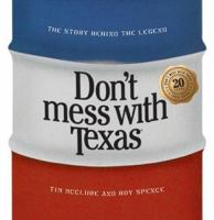 Don't Mess with Texas: The Story Behind the Legend 0972282513 Book Cover