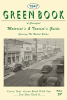 The Negro Motorist Green-Book: 1947 Facsimile Edition 1936404745 Book Cover