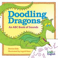 Doodling Dragons: An ABC Book of Sounds 1936706229 Book Cover