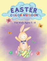 Easter Coloring Book: for Kids Ages 1-4 B08WK8HMX8 Book Cover
