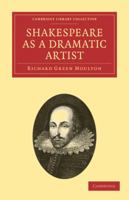 Shakespeare as a Dramatic Artist 1013917995 Book Cover
