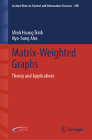 Matrix-Weighted Graphs: Theory and Applications (Lecture Notes in Control and Information Sciences, 498) 3032030781 Book Cover