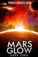 Mars Glow: Book 1 B08SGYGV17 Book Cover