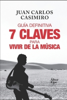 7 claves para vivir de la música 846973363X Book Cover