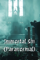 Immortal Sin (Paranormal) B0DR3DPWTP Book Cover