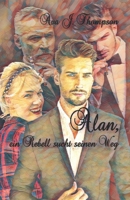 Alan, ein Rebell sucht seinen Weg: Spin-Off zur Reihe "Sehnsucht nach ..." (German Edition) B0DNG7H1WH Book Cover