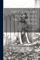 The Cleveland Hounds as a Trencher-fed Pack 1021498769 Book Cover